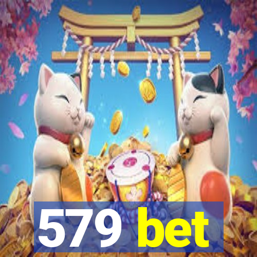 579 bet